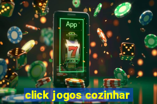 click jogos cozinhar